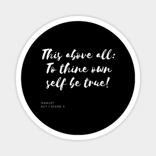 To Thine Own Self Be True Magnet